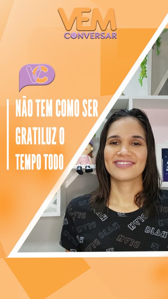 Não tem como ser gratiluz o tempo todo