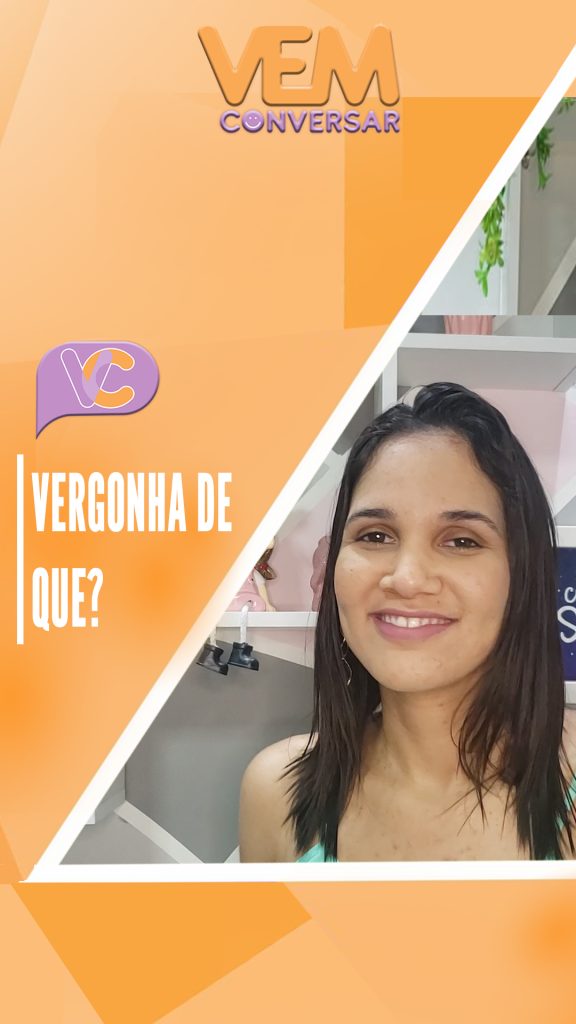 Vergonha de quê?