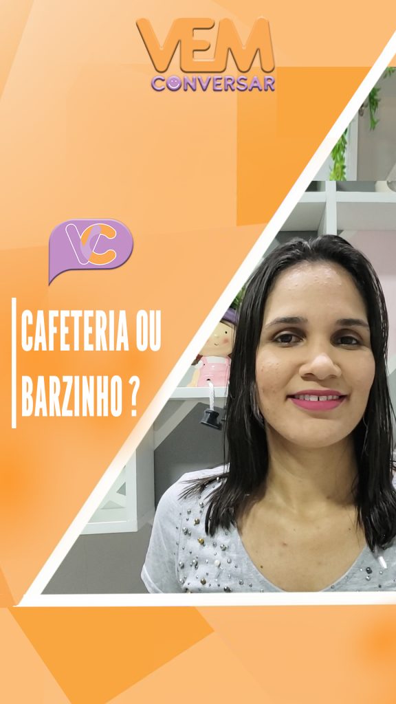 Cafeteria ou barzinho?