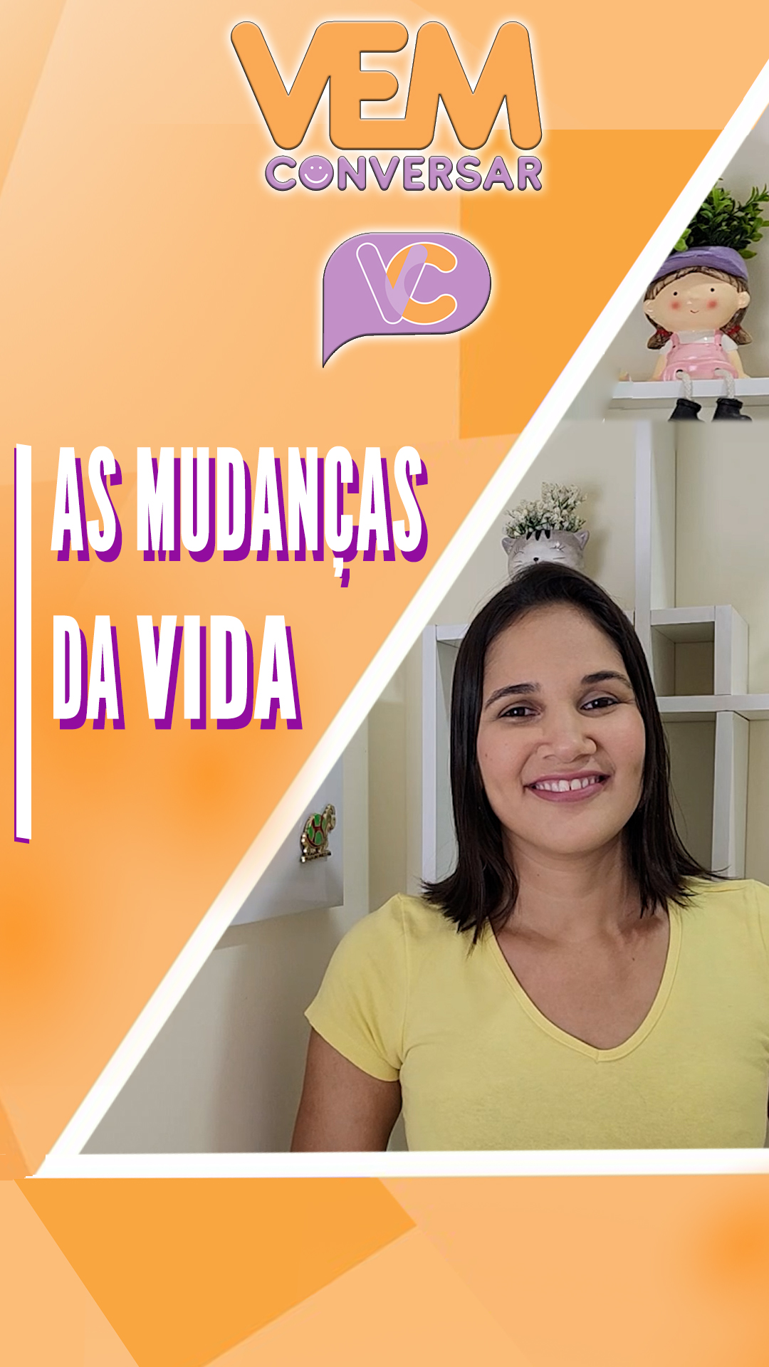 Sobre as mudanças da vida Vem Conversar